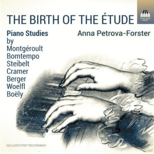 The Birth of the Étude: Piano Studies by Berger, Boëly, Bomtempo, Cramer, Montgéroult, Steibelt and Woelfl