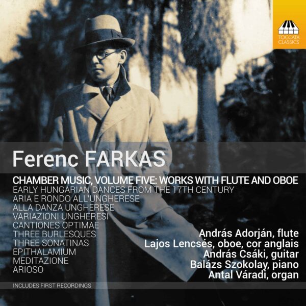 Ferenc Farkas: Chamber Music, Volume Five - Works for Flute and Oboe