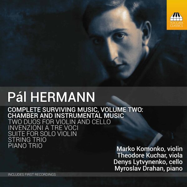 Pál Hermann: Complete Surviving Music, Volume Two