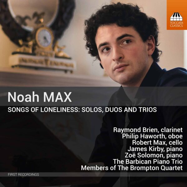 Noah Max: Songs of Loneliness: Solos, Duos and Trios