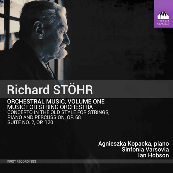Richard Stöhr: Orchestral Music, Volume One: Music for String Orchestra