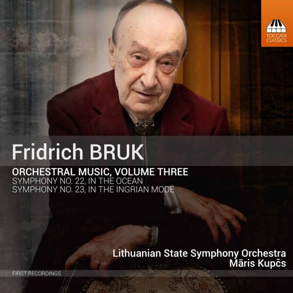 Fridrich Bruk: Orchestral Music, Volume Three