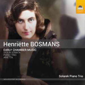 Henriëtte Bosmans: Early Chamber Music