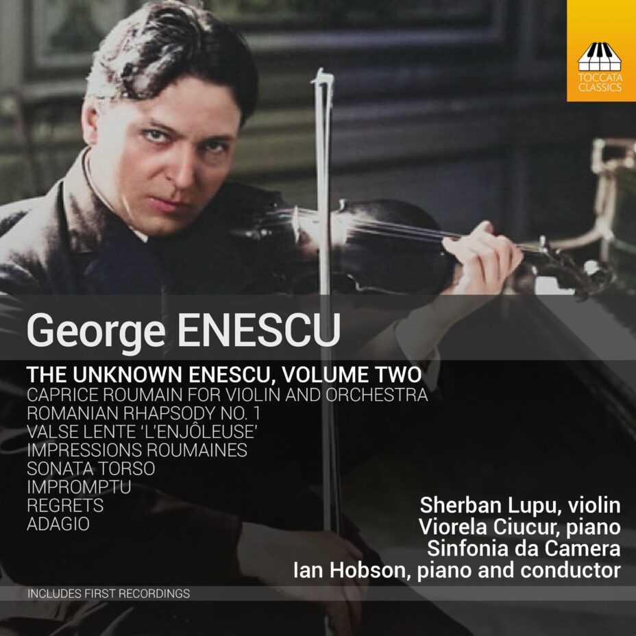George Enescu: The Unknown Enescu, Volume Two