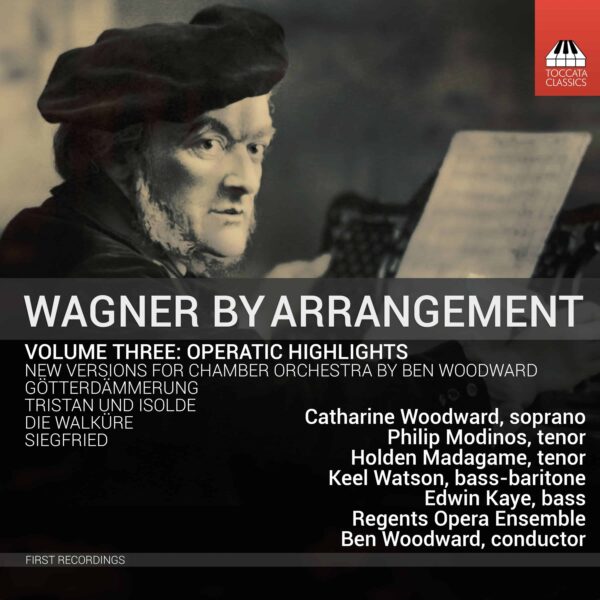 Wagner by Arrangement: Volume Three, Operatic Highlights