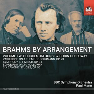 Brahms by Arrangement, Volume Two: Orchestrations by Robin Holloway