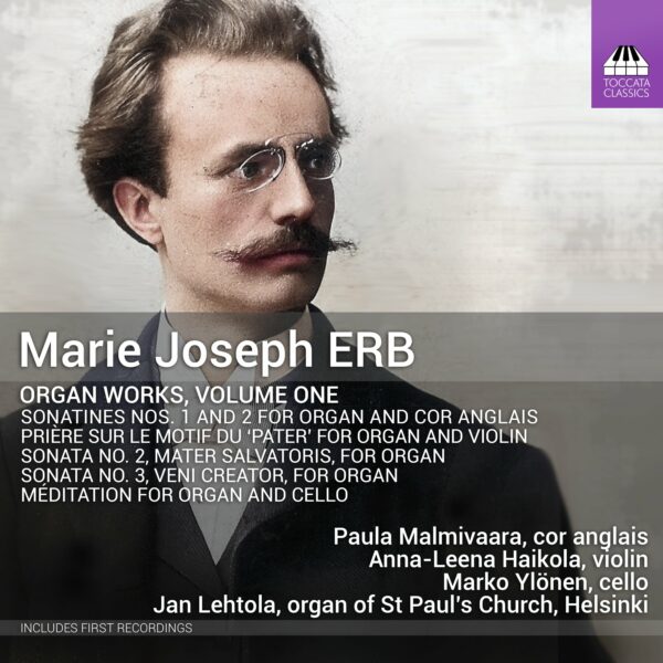 Marie Joseph Erb: Organ Works, Volume One