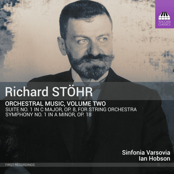 Richard Stöhr: Orchestral Music, Volume Two