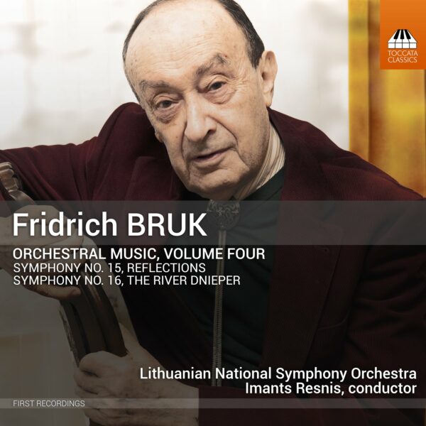 Fridrich Bruk: Orchestral Music, Volume Four