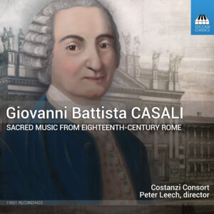 Giovanni Battista Casali: Sacred Music from Eighteenth-Century Rome