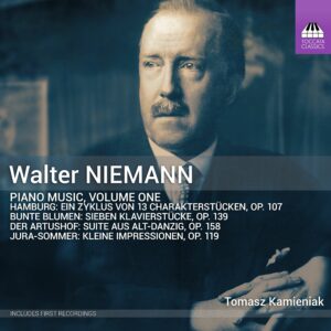 Walter Niemann: Piano Music, Volume One