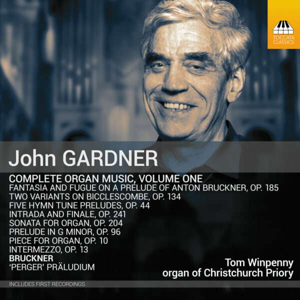 John Gardner: Complete Organ Music, Volume One