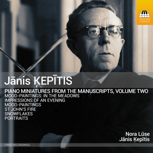 Jānis Ķepītis: Piano Miniatures from the Manuscripts, Volume Two