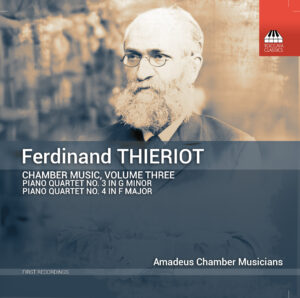 Ferdinand Thieriot: Chamber Music, Volume Three