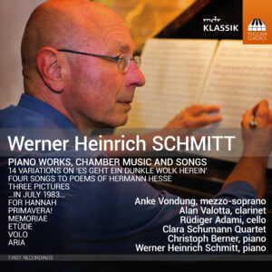 Werner Heinrich Schmitt: Piano Works, Chamber Music and Songs