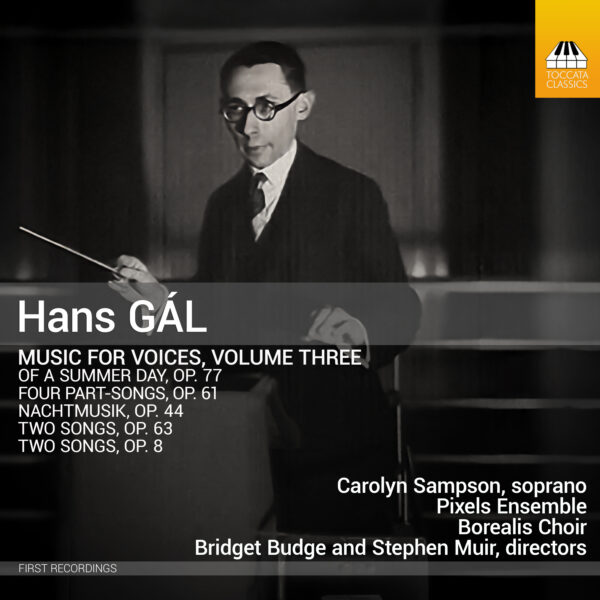 Hans Gál: Music for Voices, Volume Three