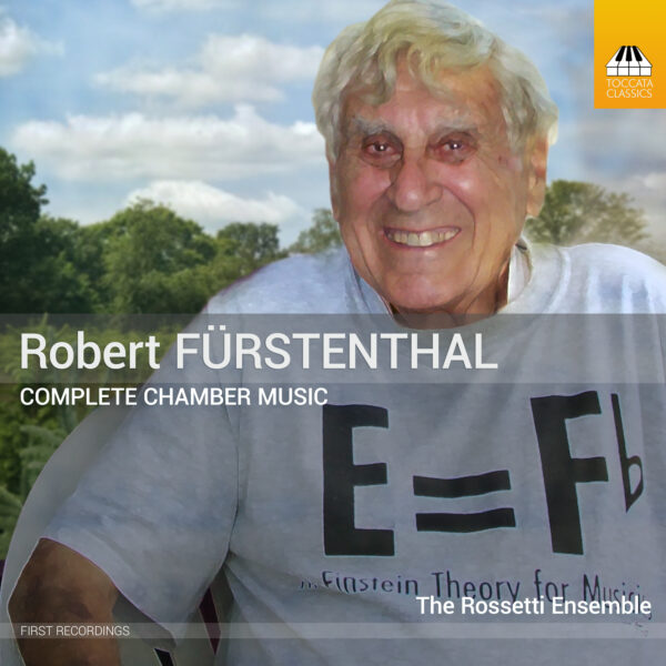 Robert Fürstenthal: Complete Chamber Music