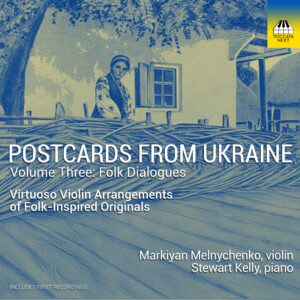 Postcards from Ukraine, Vol. 3: Folk Dialogues