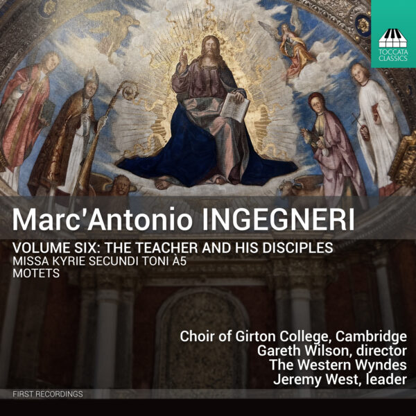 Marc’Antonio Ingegneri, Volume Six: The Teacher and His Disciples