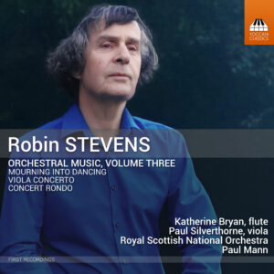 Robin Stevens: Orchestral Music, Volume Three