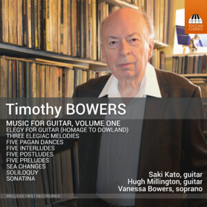 Timothy Bowers: Music for Guitar, Volume One