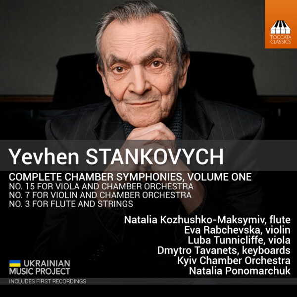 Yevhen Stankovych: Complete Chamber Symphonies, Volume One Yevhen Stankovych: Complete Chamber Symphonies, Volume One