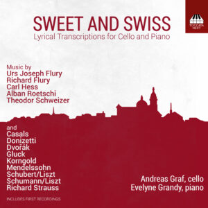 Sweet and Swiss: Lyrical Transcriptions for Cello and Piano