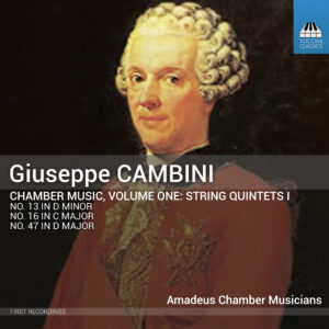Giuseppe Cambini: Chamber Music, Volume One: String Quintets I