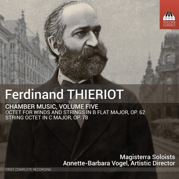 Ferdinand Thieriot: Chamber Music, Volume Five Ferdinand Thieriot: Chamber Music, Volume Five