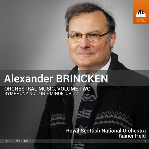 Alexander Bruncken: Orchestral Music, Volume Two Alexander Bruncken: Orchestral Music, Volume Two